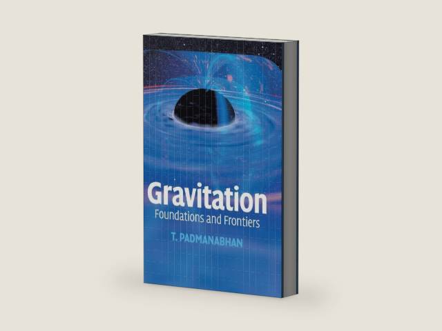 Gravitation: Foundations and Frontiers by T. Padmanabhan | barcode:9780521882231 | source:'9780521882231-right-three-quarter.jpg