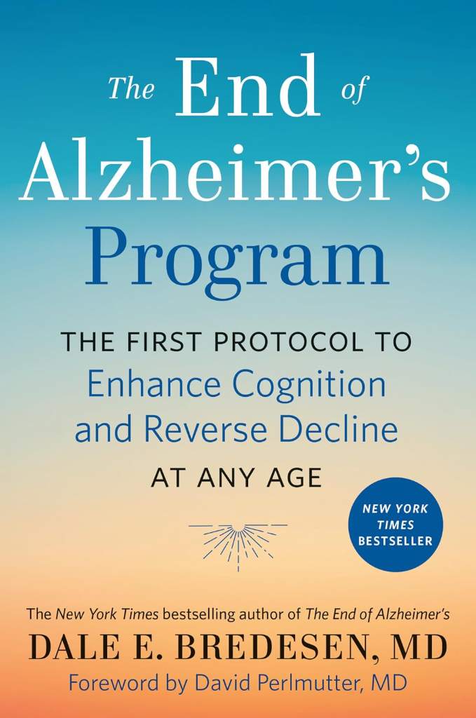 The End of Alzheimer's Program: The First Protocol to Enhance Cognition and Reverse Decline at Any Age by Dale Bredesen | barcode:9780525538493 | source:'9780525538493.jpg