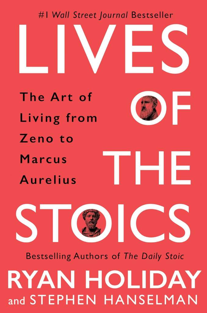 Lives of the Stoics: The Art of Living from Zeno to Marcus Aurelius by Ryan Holiday | barcode:9780525541875 | source:'9780525541875.jpg
