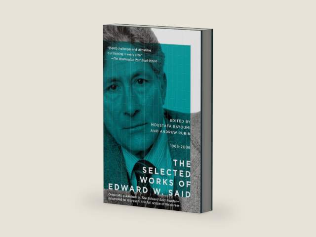 The Selected Works of Edward W. Said, 1966 - 2006 by Edward W. Said | barcode:9780525565314 | source:'9780525565314-right-three-quarter.jpg