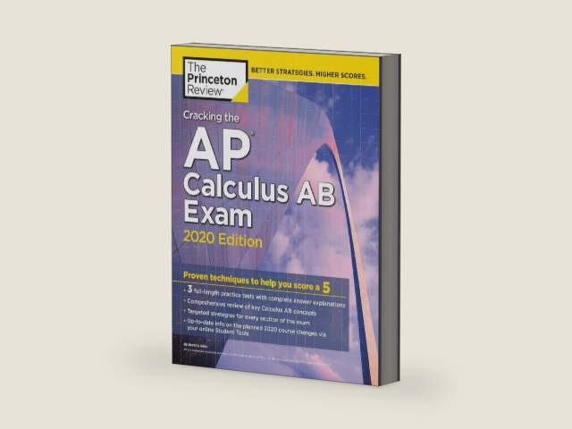 Cracking the AP Calculus AB Exam, 2020 Edition: Practice Tests & Proven Techniques to Help You Score a 5 (College Test Preparation) by The Princeton Review | barcode:9780525568155 | source:'9780525568155-right-three-quarter.jpg