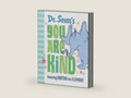 Dr. Seuss's You Are Kind: Featuring Horton the Elephant by Dr. Seuss | barcode:9780525582151 | source:'9780525582151-right-three-quarter.jpg