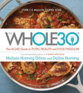 The Whole30: The 30-Day Guide to Total Health and Food Freedom ― A #1 NYT Bestselling Diet Book with Over 100 Simple Recipes by Melissa Urban | barcode:9780544609716 | source:'9780544609716.jpg