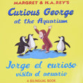 Jorge el curioso visita el acuario /Curious George at the Aquarium (bilingual edition) (Spanish and English Edition) by H. A. Rey | barcode:9780547299631 | source:'9780547299631.jpg