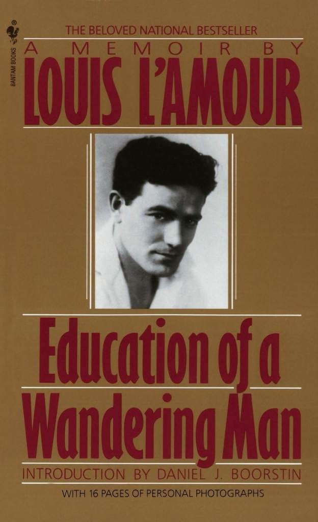 Education of a Wandering Man: A Memoir by Louis L'Amour | barcode:9780553286526 | source:'9780553286526.jpg