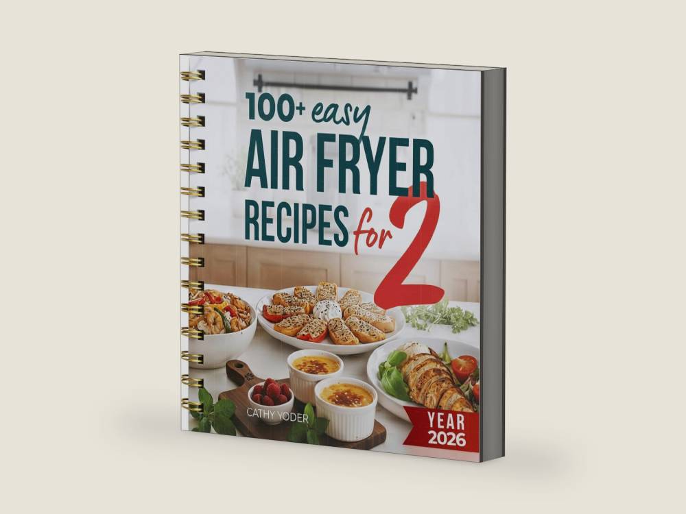 Cathy Yoder’s Air Fryer Cookbook for Two (2026): Easy, Healthy Air Fryer Recipes Cookbook with Pictures, Quick Cooking for Two, Airfryer Cookbooks, Beginners to Advanced by Cathy Yoder | barcode:9780578259123 | source:'9780578259123-right-three-quarter.jpg