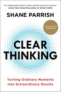 Clear Thinking: Turning Ordinary Moments into Extraordinary Results by Shane Parrish | barcode:9780593086124 | source:'9780593086124.jpg