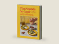 That Sounds So Good: 100 Real-Life Recipes for Every Day of the Week: A Cookbook by Carla Lalli Music | barcode:9780593138250 | source:'9780593138250-right-three-quarter.jpg