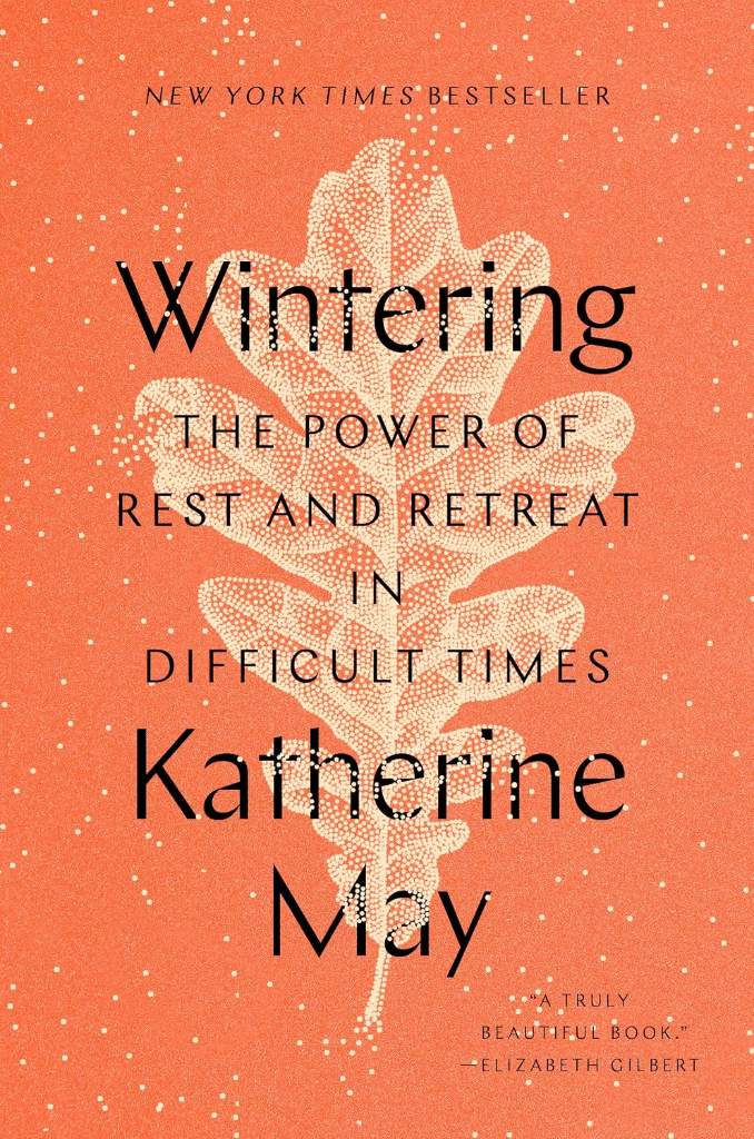 Wintering: The Power of Rest and Retreat in Difficult Times by Katherine May | barcode:9780593189481 | source:'9780593189481.jpg
