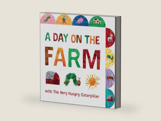 A Day on the Farm with The Very Hungry Caterpillar: A Tabbed Board Book (The World of Eric Carle) by Eric Carle | barcode:9780593223932 | source:'9780593223932-right-three-quarter.jpg