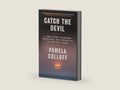 Catch the Devil: A True Story of Murder, Deception, and Injustice on the Gulf Coast by Pamela Colloff | barcode:9780593230862 | source:'9780593230862-right-three-quarter.jpg