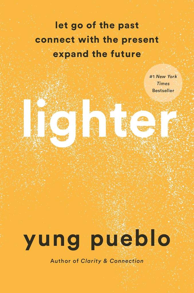 Lighter: Let Go of the Past, Connect with the Present, and Expand the Future by Yung Pueblo | barcode:9780593233177 | source:'9780593233177.jpg