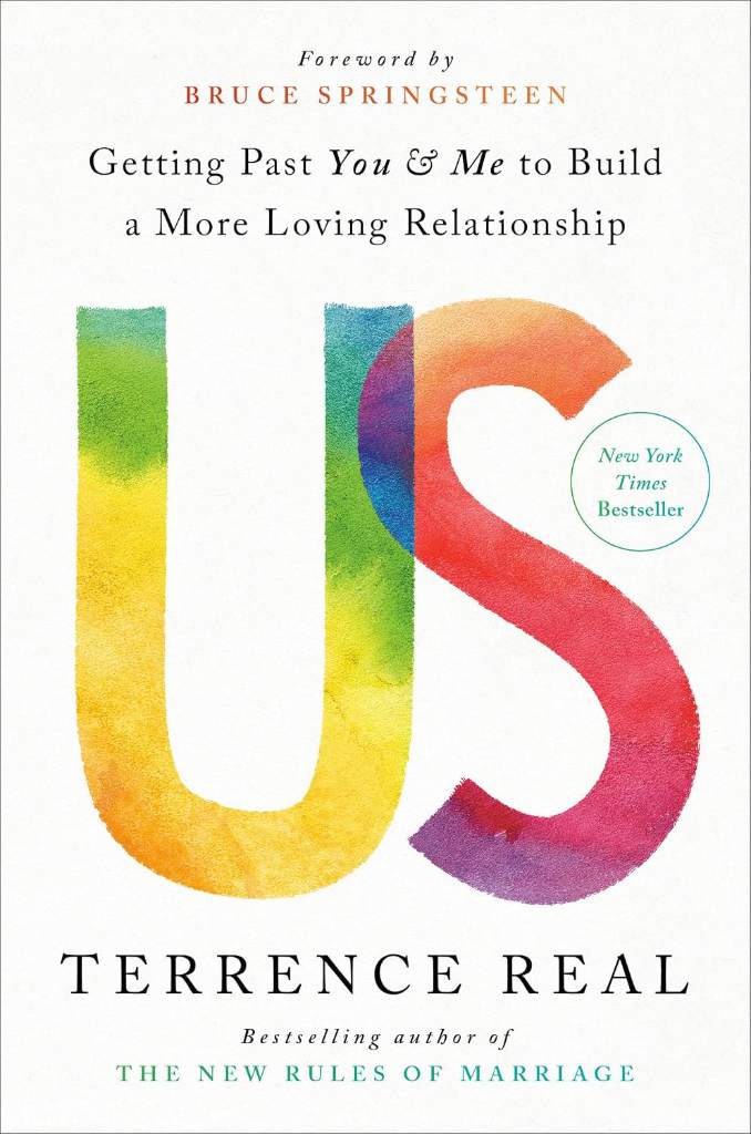 Us: Getting Past You and Me to Build a More Loving Relationship (Goop Press) by Terrence Real | barcode:9780593233672 | source:'9780593233672.jpg