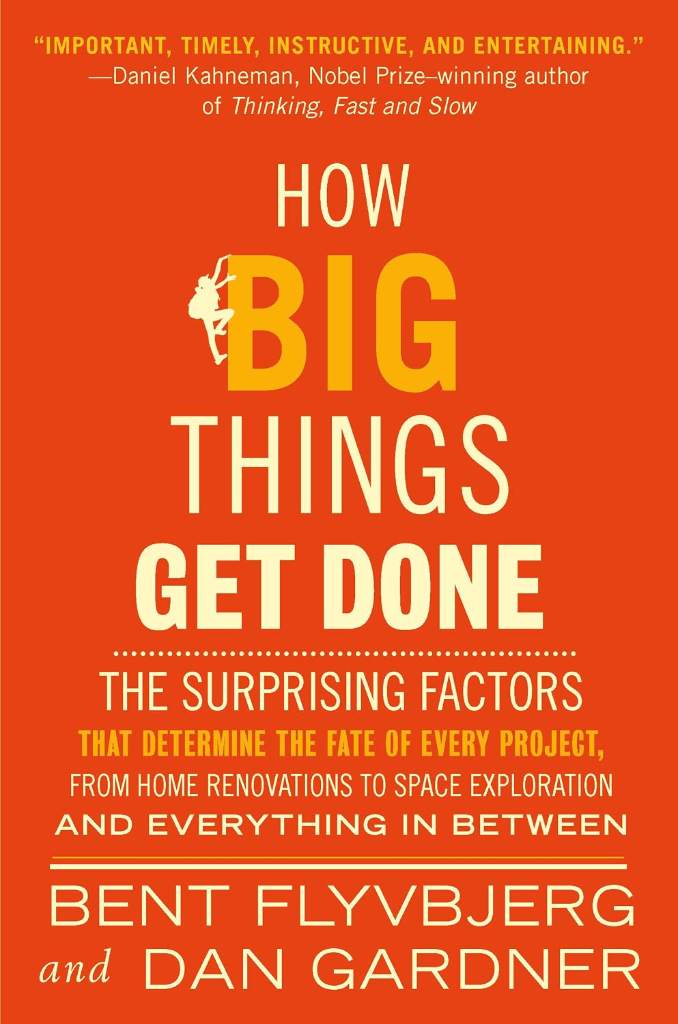 How Big Things Get Done: The Surprising Factors That Determine the Fate of Every Project, from Home Renovations to Space Exploration and Everything In Between by Bent Flyvbjerg | barcode:9780593239513 | source:'9780593239513.jpg