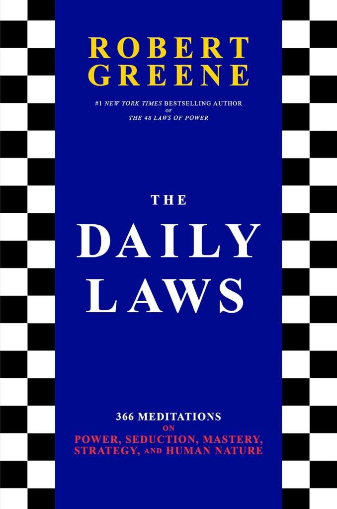 The Daily Laws: 366 Meditations on Power, Seduction, Mastery, Strategy, and Human Nature by Robert Greene | barcode:9780593299210 | source:'9780593299210.jpg