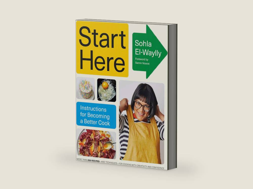 Start Here: A James Beard Award Winner: Instructions for Becoming a Better Cook: A Cookbook by Sohla El-Waylly | barcode:9780593320464 | source:'9780593320464-right-three-quarter.jpg