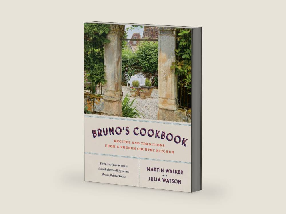 Bruno's Cookbook: Recipes and Traditions from a French Country Kitchen by Martin Walker | barcode:9780593321188 | source:'9780593321188-right-three-quarter.jpg