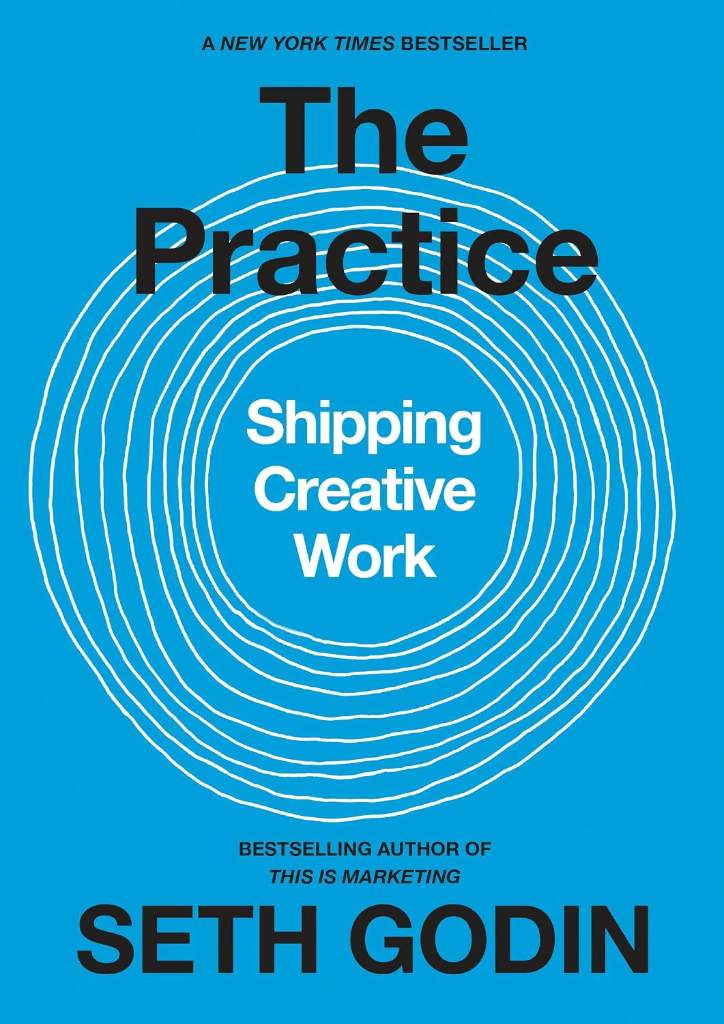 The Practice: Shipping Creative Work by Seth Godin | barcode:9780593328972 | source:'9780593328972.jpg