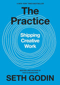 The Practice: Shipping Creative Work by Seth Godin | barcode:9780593328972 | source:'9780593328972.jpg