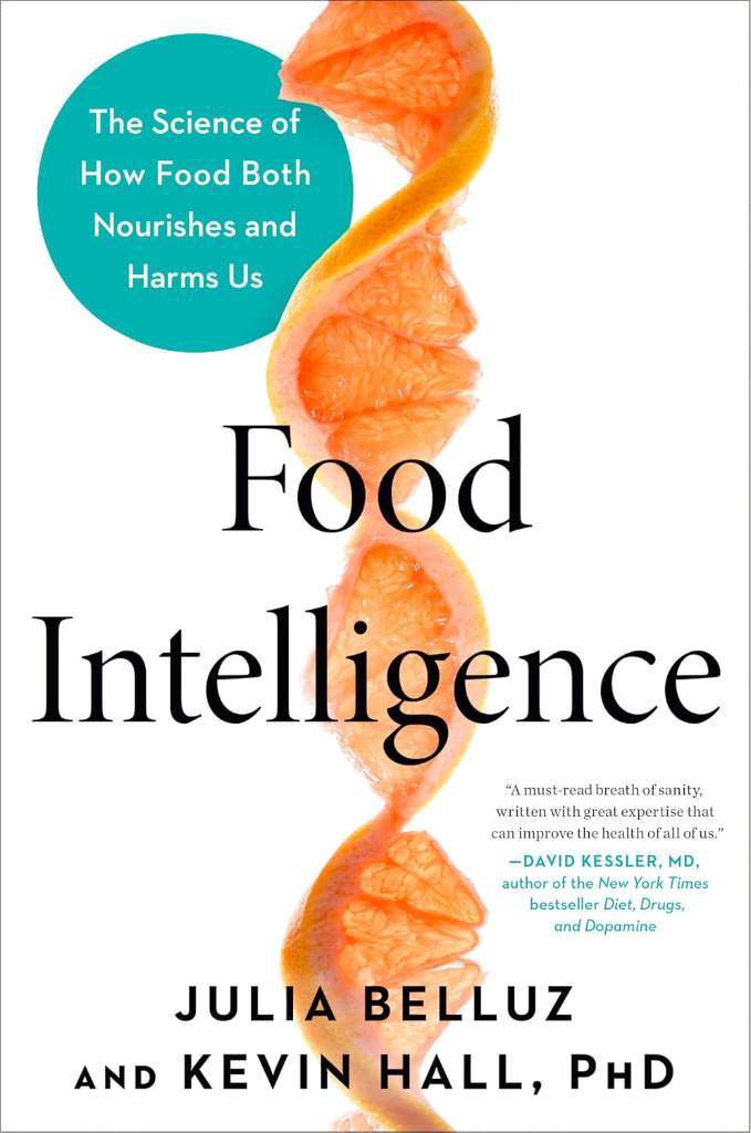 Food Intelligence: The Science of How Food Both Nourishes and Harms Us by Julia Belluz | barcode:9780593332313 | source:'9780593332313.jpg