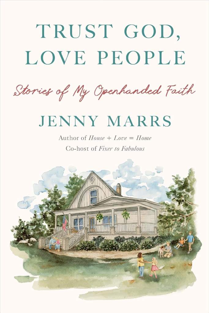 Trust God, Love People: Stories of My Openhanded Faith by Jenny Marrs | barcode:9780593444351 | source:'9780593444351.jpg