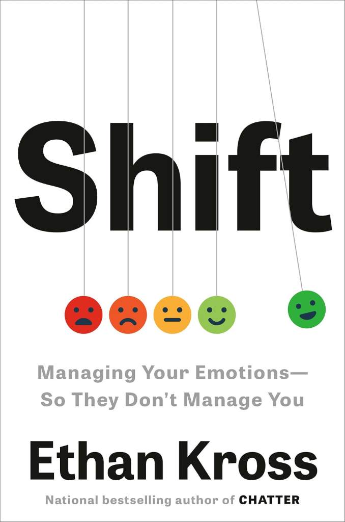 Shift: Managing Your Emotions--So They Don't Manage You by Ethan Kross | barcode:9780593444412 | source:'9780593444412.jpg