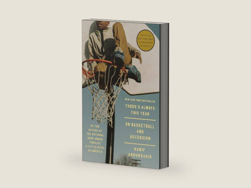 There's Always This Year: On Basketball and Ascension by Hanif Abdurraqib | barcode:9780593448809 | source:'9780593448809-right-three-quarter.jpg