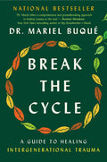 Break the Cycle: A Guide to Healing Intergenerational Trauma by Dr. Mariel Buqué | barcode:9780593472491 | source:'9780593472491.jpg