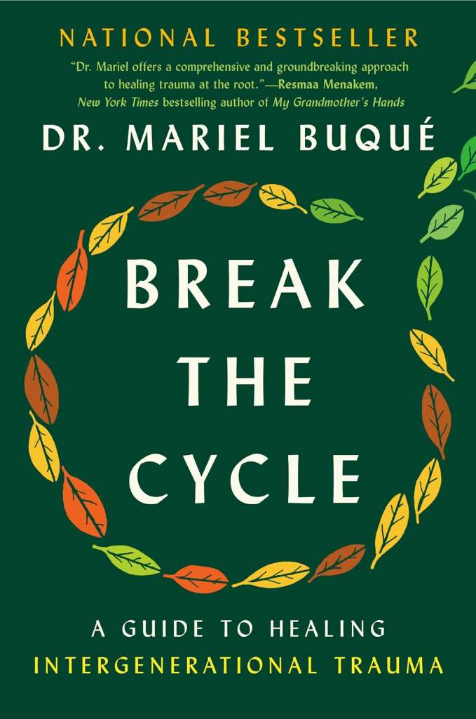 Break the Cycle: A Guide to Healing Intergenerational Trauma by Dr. Mariel Buqué | barcode:9780593472491 | source:'9780593472491.jpg