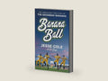 Banana Ball: The Unbelievably True Story of the Savannah Bananas by Jesse Cole | barcode:9780593473412 | source:'9780593473412-right-three-quarter.jpg