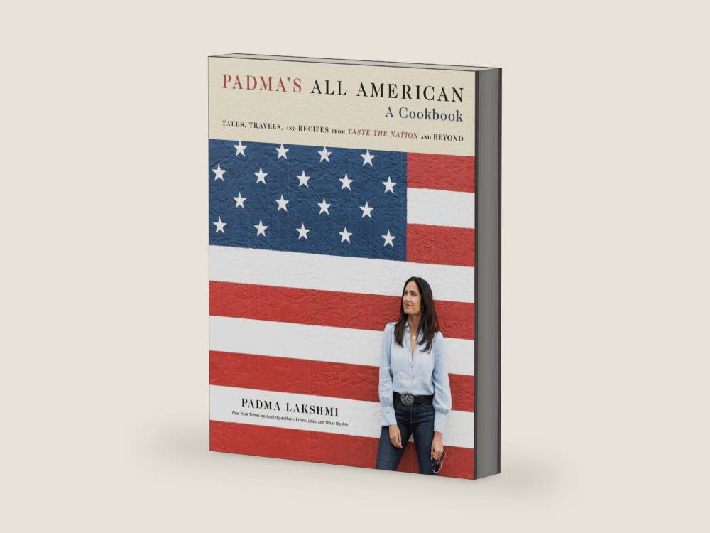 Padma's All American: Tales, Travels, and Recipes from Taste the Nation and Beyond: A Cookbook by Padma Lakshmi | barcode:9780593535325 | source:'9780593535325-right-three-quarter.jpg