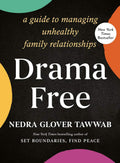 Drama Free: A Guide to Managing Unhealthy Family Relationships by Nedra Glover Tawwab | barcode:9780593539279 | source:'9780593539279.jpg