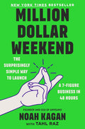 Million Dollar Weekend: The Surprisingly Simple Way to Launch a 7-Figure Business in 48 Hours by Noah Kagan | barcode:9780593539774 | source:'9780593539774.jpg