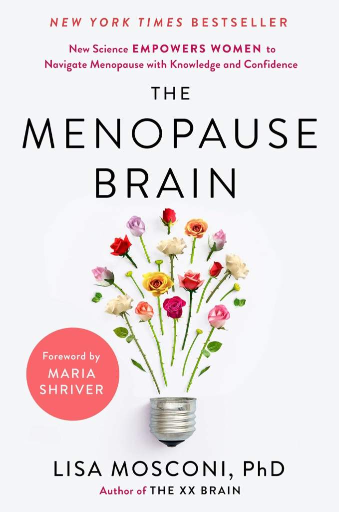 The Menopause Brain: New Science Empowers Women to Navigate the Pivotal Transition with Knowledge and Confidence by Lisa Mosconi PhD | barcode:9780593541241 | source:'9780593541241.jpg
