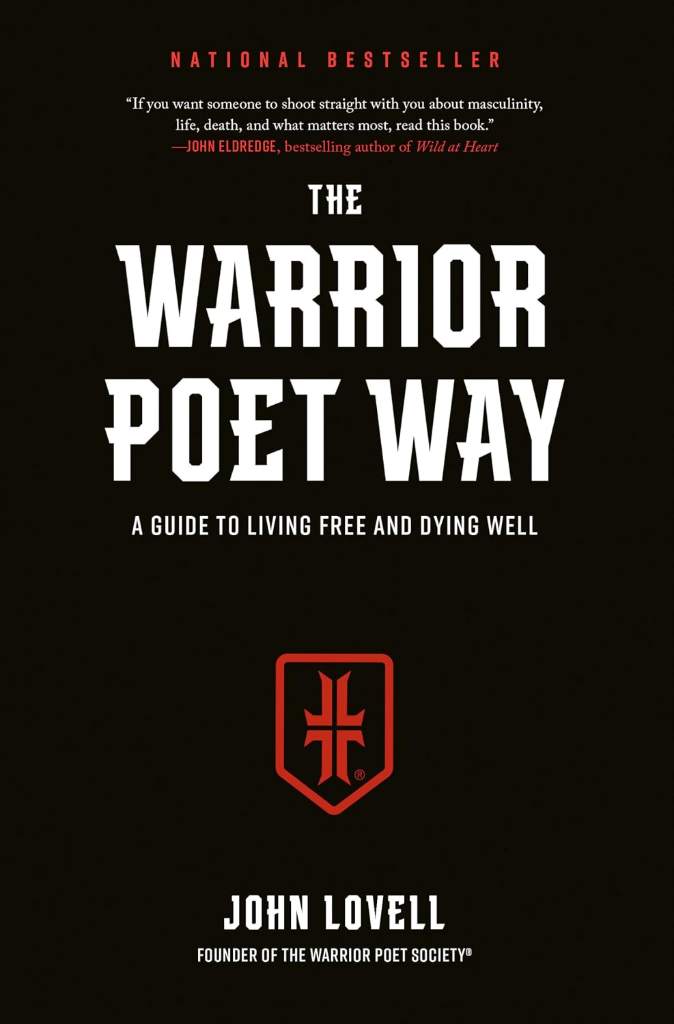 The Warrior Poet Way: A Guide to Living Free and Dying Well by John Lovell | barcode:9780593541845 | source:'9780593541845.jpg