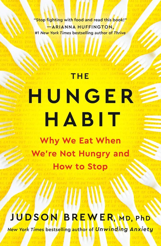The Hunger Habit: Why We Eat When We're Not Hungry and How to Stop by Judson Brewer MD PhD | barcode:9780593543252 | source:'9780593543252.jpg