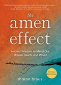 The Amen Effect: Ancient Wisdom to Mend Our Broken Hearts and World by Sharon Brous | barcode:9780593543313 | source:'9780593543313.jpg