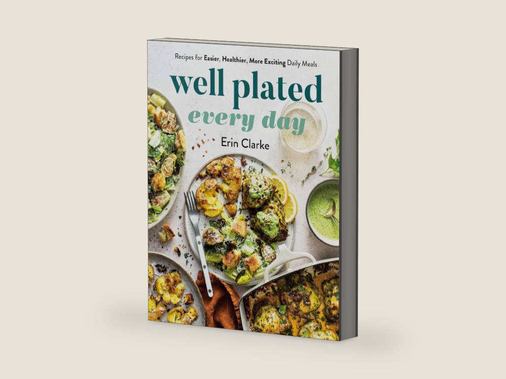 Well Plated Every Day: Recipes for Easier, Healthier, More Exciting Daily Meals: A Cookbook by Erin Clarke | barcode:9780593545300 | source:'9780593545300-right-three-quarter.jpg