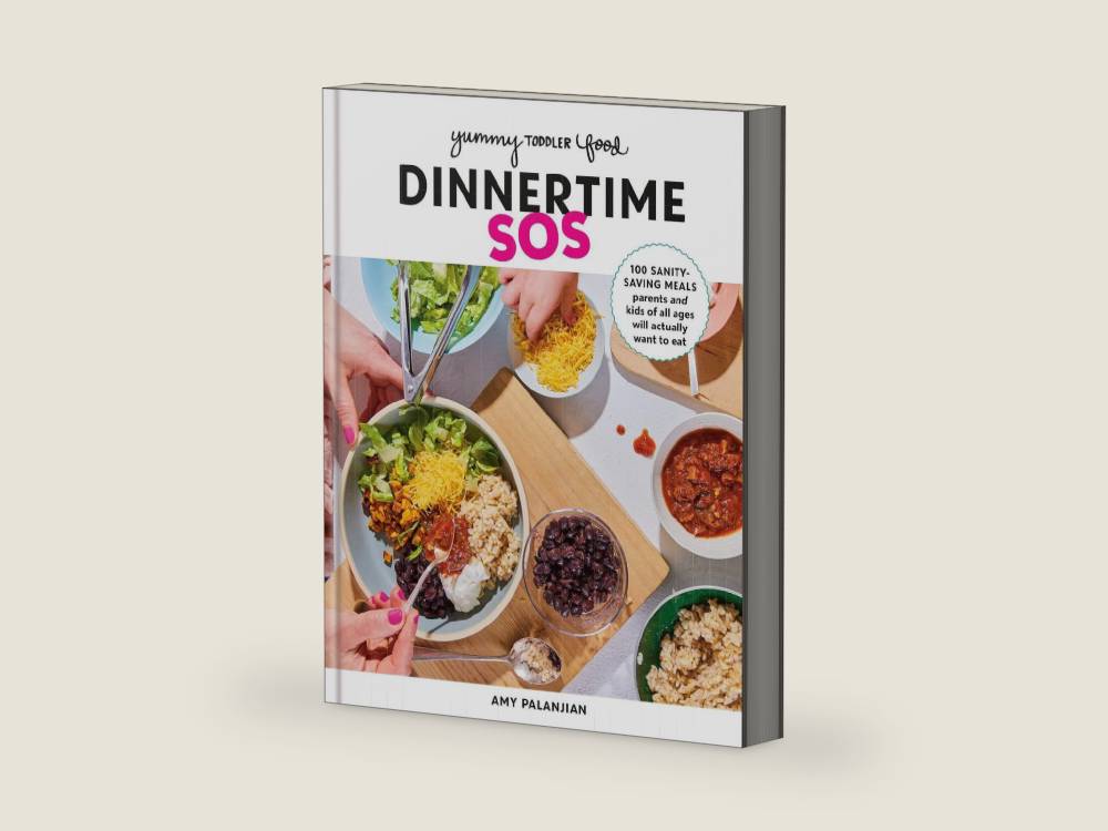 Yummy Toddler Food: Dinnertime SOS: 100 Sanity-Saving Meals Parents and Kids of All Ages Will Actually Want to Eat: A Cookbook by Amy Palanjian | barcode:9780593578506 | source:'9780593578506-right-three-quarter.jpg