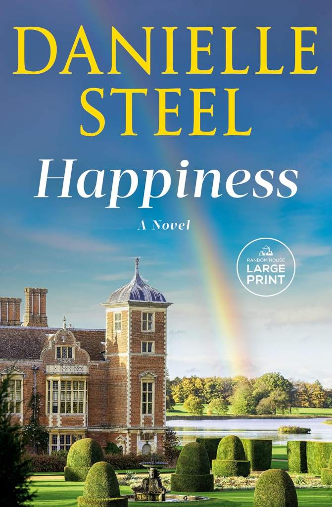Happiness: A Novel (Random House Large Print) by Danielle Steel | barcode:9780593587874 | source:'9780593587874.jpg
