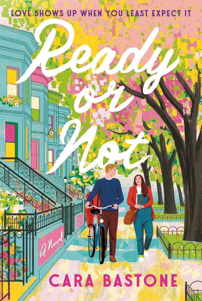 Ready or Not: A Hearts of New York Novel by Cara Bastone | barcode:9780593595725 | source:'9780593595725.jpg