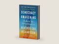 Democracy Awakening: Notes on the State of America by Heather Cox Richardson | barcode:9780593652978 | source:'9780593652978-right-three-quarter.jpg