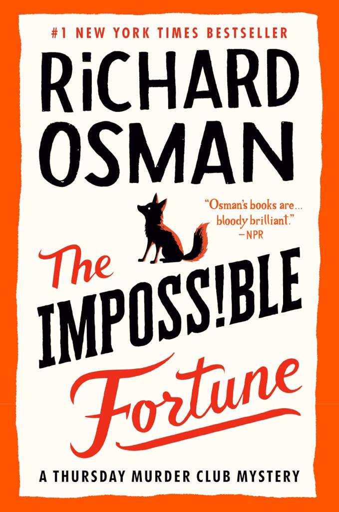 The Impossible Fortune: A Thursday Murder Club Mystery (Thursday Murder Club Mysteries Book 5) by Richard Osman | barcode:9780593653265 | source:'9780593653265.jpg
