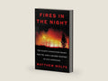 Fires in the Night: The Earth Liberation Front, the FBI, and a Secret History of Eco-Sabotage by Matthew Wolfe | barcode:9780593654552 | source:'9780593654552-right-three-quarter.jpg