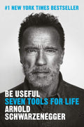 Be Useful: Seven Tools for Life by Arnold Schwarzenegger | barcode:9780593655955 | source:'9780593655955.jpg
