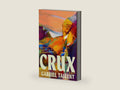 Crux: A Novel by Gabriel Tallent | barcode:9780593714188 | source:'9780593714188-right-three-quarter.jpg