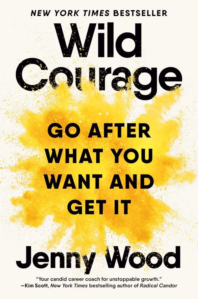 Wild Courage: Go After What You Want and Get It by Jenny Wood | barcode:9780593717646 | source:'9780593717646.jpg