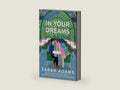In Your Dreams: A Novel (When in Rome Book 4) by Sarah Adams | barcode:9780593723722 | source:'9780593723722-right-three-quarter.jpg