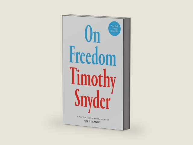 On Freedom by Timothy Snyder | barcode:9780593728741 | source:'9780593728741-right-three-quarter.jpg