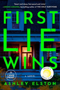 First Lie Wins: Reese's Book Club Pick (A Novel) (Random House Large Print) by Ashley Elston | barcode:9780593792575 | source:'9780593792575.jpg